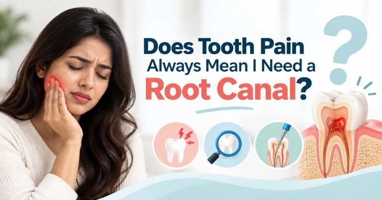 Does Tooth Pain Always Mean I Need a Root Canal
