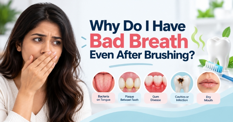 Why Do I Have Bad Breath Even After Brushing